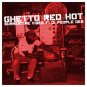 Download Ghetto Red Hot Ghetto Red Hot