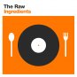 Download The Raw Ingredients - Theme: Songs that have been sampled The Raw Ingredients
