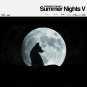 Download Summer Nights V - Theme: Music for a night of quiet contemplation. Summer Nights V